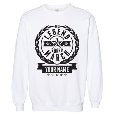 Personalized Custom Name This Legends Is Born In March Garment-Dyed Sweatshirt