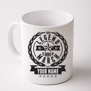 Personalized Custom Name This Legends Is Born In March Coffee Mug