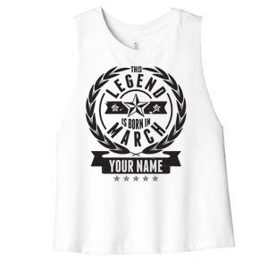 Personalized Custom Name This Legends Is Born In March Women's Racerback Cropped Tank