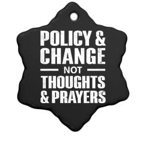 Policy & Change Not Thoughts & Prayers Wear Orange Anti Gun Ceramic Star Ornament