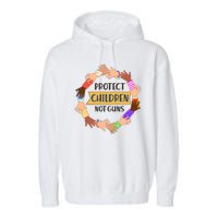 Protect Children Not Guns Garment-Dyed Fleece Hoodie