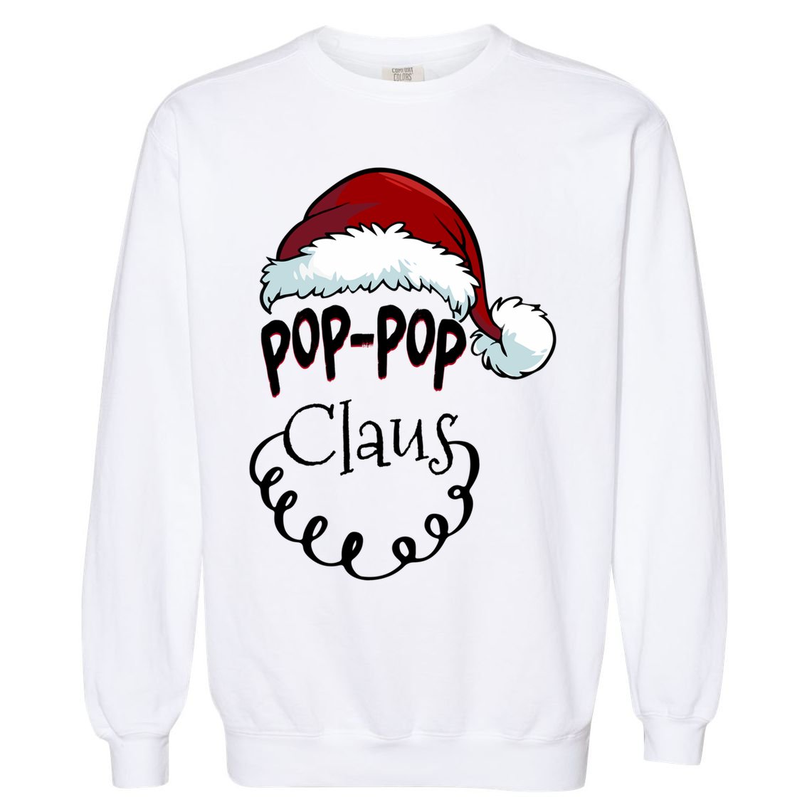 Poppop Claus New Christmas Santa Claus Gift Garment-Dyed Sweatshirt