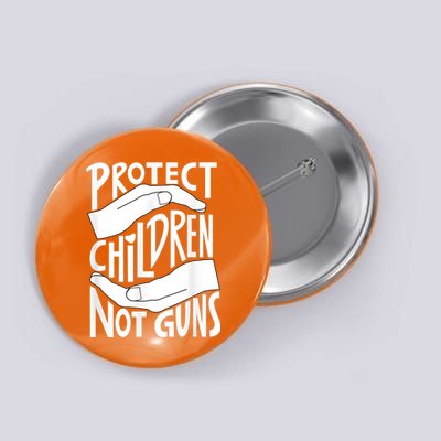 Protect Children Not Guns Orange Button