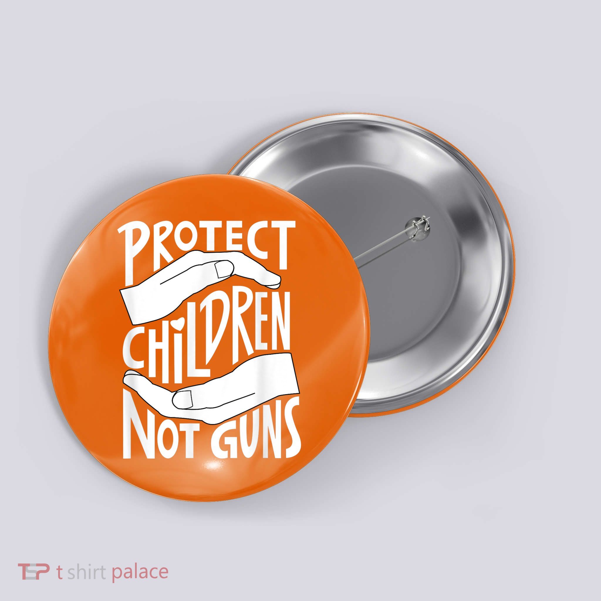 Protect Children Not Guns Orange Button
