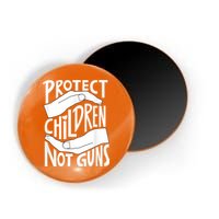 Protect Children Not Guns Orange Magnet