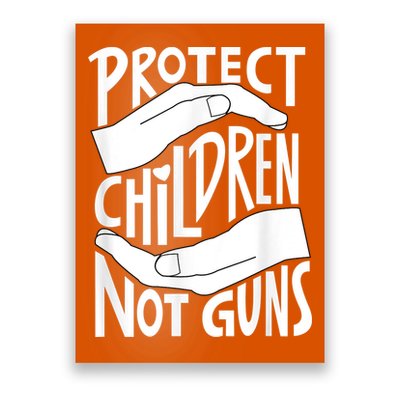 Protect Children Not Guns Orange Poster