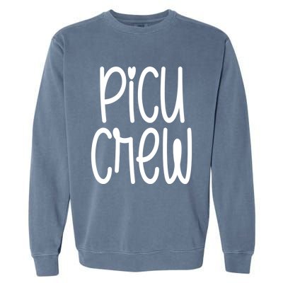 Picu Crew Nurse Nursing Pediatric Intensive Care Unit Rn Gift Garment-Dyed Sweatshirt