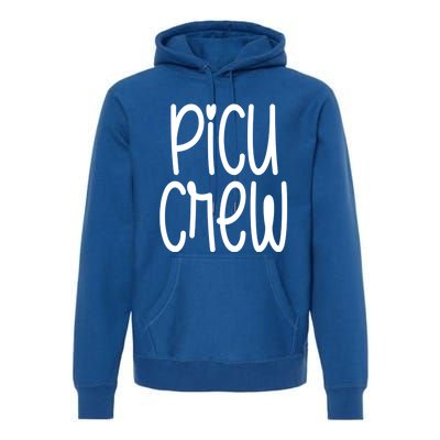 Picu Crew Nurse Nursing Pediatric Intensive Care Unit Rn Gift Premium Hoodie