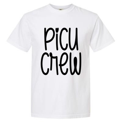 Picu Crew Nurse Nursing Pediatric Intensive Care Unit Rn Gift Garment-Dyed Heavyweight T-Shirt