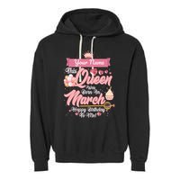 Personalized Custom Name This Queen Was Born In March Happy Birthday To Me Garment-Dyed Fleece Hoodie