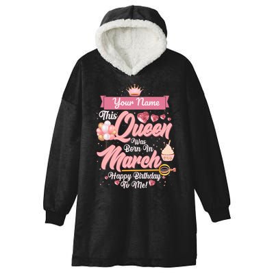 Personalized Custom Name This Queen Was Born In March Happy Birthday To Me Hooded Wearable Blanket