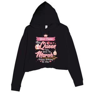 Personalized Custom Name This Queen Was Born In March Happy Birthday To Me Crop Fleece Hoodie