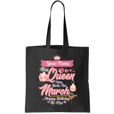 Personalized Custom Name This Queen Was Born In March Happy Birthday To Me Bag