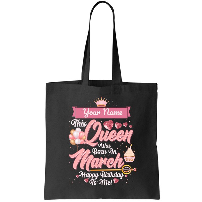 Personalized Custom Name This Queen Was Born In March Happy Birthday To Me Bag