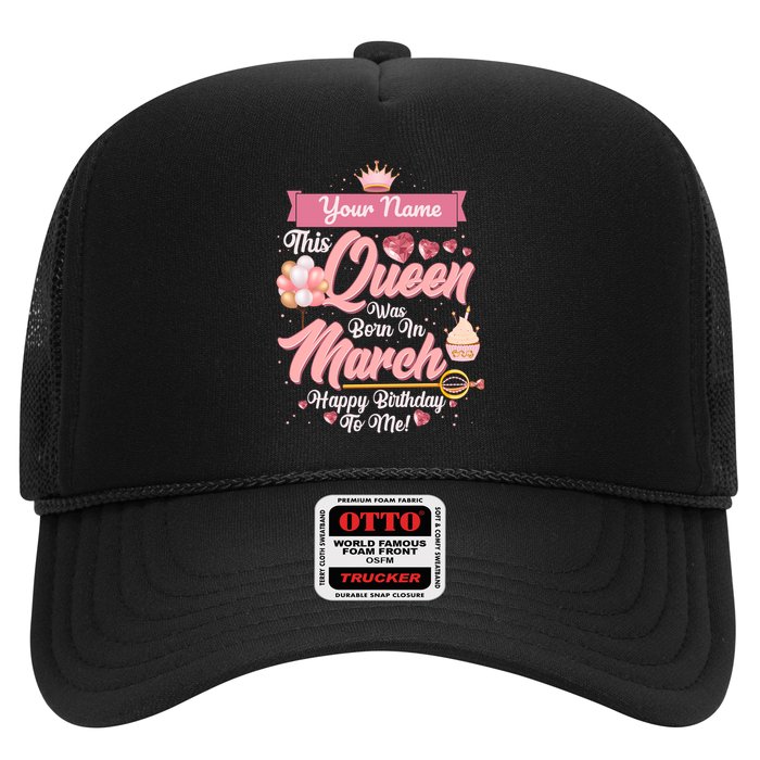 Personalized Custom Name This Queen Was Born In March Happy Birthday To Me Trucker Hat