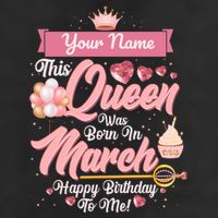 Personalized Custom Name This Queen Was Born In March Happy Birthday To Me Trucker Hat