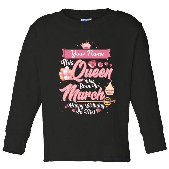 Personalized Custom Name This Queen Was Born In March Happy Birthday To Me Toddler Long Sleeve Shirt