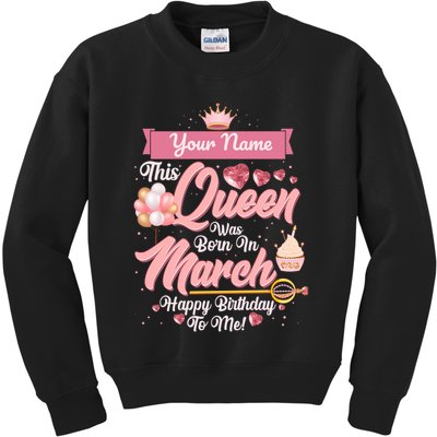 Personalized Custom Name This Queen Was Born In March Happy Birthday To Me Kids Sweatshirt