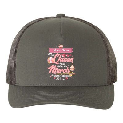 Personalized Custom Name This Queen Was Born In March Happy Birthday To Me Yupoong Adult 5-Panel Trucker Hat