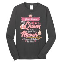 Personalized Custom Name This Queen Was Born In March Happy Birthday To Me Long Sleeve Shirt