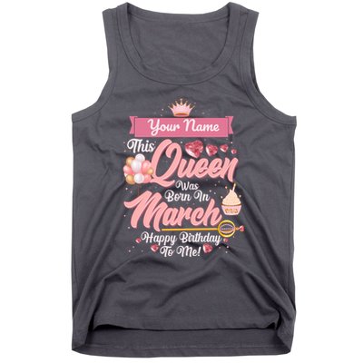Personalized Custom Name This Queen Was Born In March Happy Birthday To Me Tank Top
