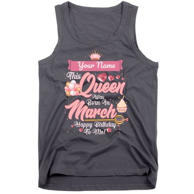 Personalized Custom Name This Queen Was Born In March Happy Birthday To Me Tank Top