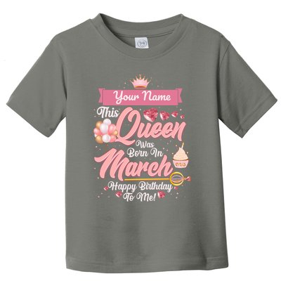 Personalized Custom Name This Queen Was Born In March Happy Birthday To Me Toddler T-Shirt