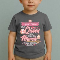 Personalized Custom Name This Queen Was Born In March Happy Birthday To Me Toddler T-Shirt