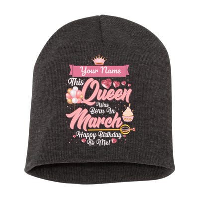 Personalized Custom Name This Queen Was Born In March Happy Birthday To Me Short Acrylic Beanie