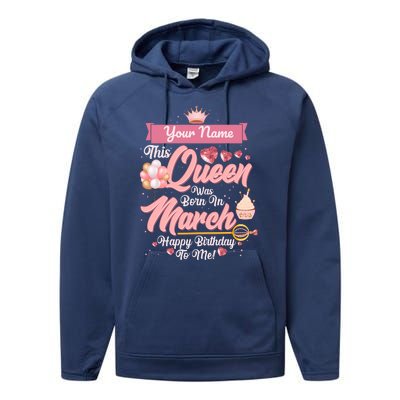 Personalized Custom Name This Queen Was Born In March Happy Birthday To Me Performance Fleece Hoodie