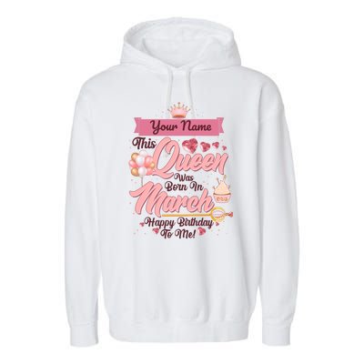 Personalized Custom Name This Queen Was Born In March Happy Birthday To Me Garment-Dyed Fleece Hoodie