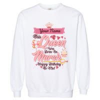 Personalized Custom Name This Queen Was Born In March Happy Birthday To Me Garment-Dyed Sweatshirt