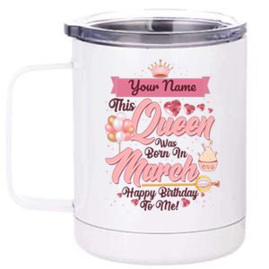 Personalized Custom Name This Queen Was Born In March Happy Birthday To Me 12 oz Stainless Steel Tumbler Cup