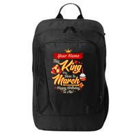 Please Delete! Personalized Custom Name This King Was Born In March Happy Birthday To Me  City Backpack