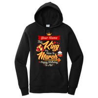 Please Delete! Personalized Custom Name This King Was Born In March Happy Birthday To Me  Women's Pullover Hoodie