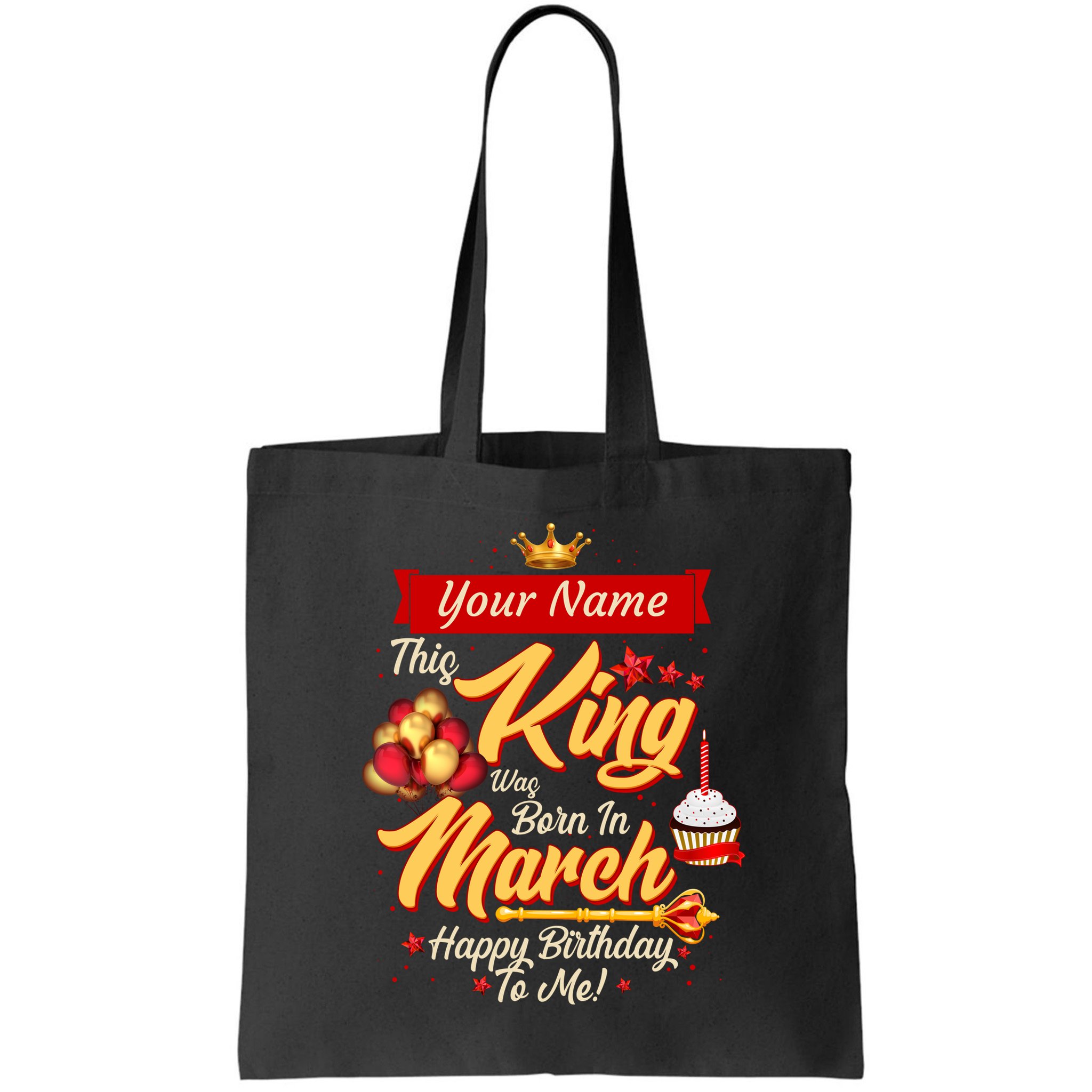 Please Delete! Personalized Custom Name This King Was Born In March Happy Birthday To Me  Bag
