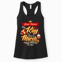 Please Delete! Personalized Custom Name This King Was Born In March Happy Birthday To Me  Womens Tank Top