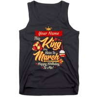 Please Delete! Personalized Custom Name This King Was Born In March Happy Birthday To Me  Tank Top
