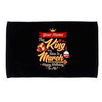 Please Delete! Personalized Custom Name This King Was Born In March Happy Birthday To Me  Microfiber Hand Towel