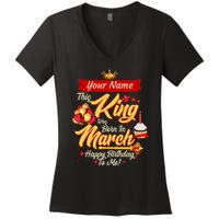Please Delete! Personalized Custom Name This King Was Born In March Happy Birthday To Me  Women's V-Neck T-Shirt