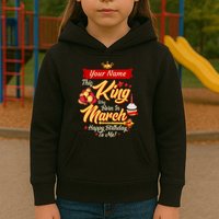 Please Delete! Personalized Custom Name This King Was Born In March Happy Birthday To Me  Kids Hoodie