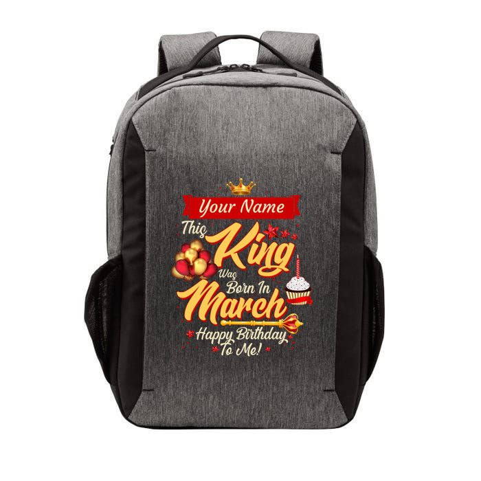 Please Delete! Personalized Custom Name This King Was Born In March Happy Birthday To Me  Vector Backpack