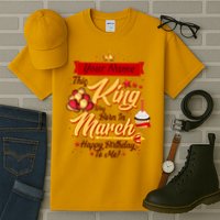 Please Delete! Personalized Custom Name This King Was Born In March Happy Birthday To Me  Tall T-Shirt