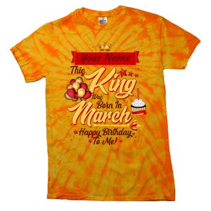 Please Delete! Personalized Custom Name This King Was Born In March Happy Birthday To Me  Tie-Dye T-Shirt