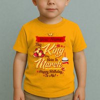 Please Delete! Personalized Custom Name This King Was Born In March Happy Birthday To Me  Toddler T-Shirt