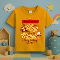 Please Delete! Personalized Custom Name This King Was Born In March Happy Birthday To Me  Toddler T-Shirt