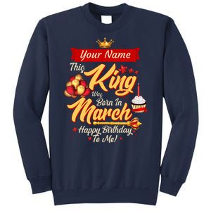 Please Delete! Personalized Custom Name This King Was Born In March Happy Birthday To Me  Sweatshirt