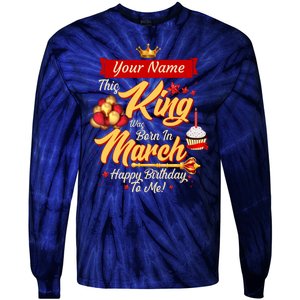 Please Delete! Personalized Custom Name This King Was Born In March Happy Birthday To Me  Tie-Dye Long Sleeve Shirt