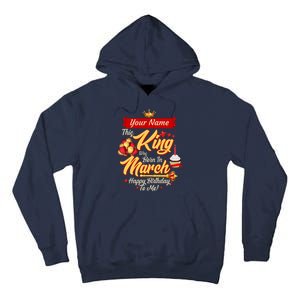 Please Delete! Personalized Custom Name This King Was Born In March Happy Birthday To Me  Tall Hoodie