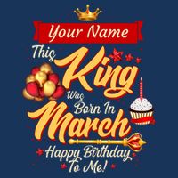 Please Delete! Personalized Custom Name This King Was Born In March Happy Birthday To Me  Infant Baby Jersey Bodysuit